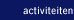 activiteiten